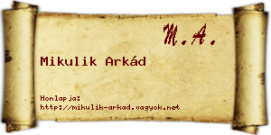 Mikulik Arkád névjegykártya